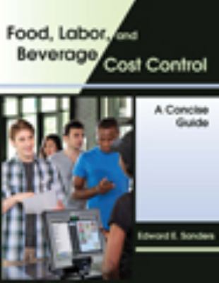 Food, Labor, and Beverage Cost Control : A Concise Guide