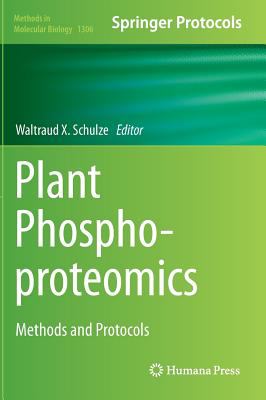 Plant Phosphoproteomics : Methods and Protocols