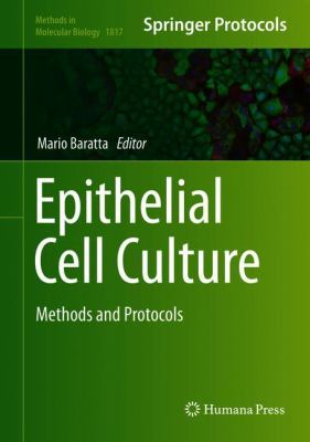 Epithelial Cell Culture : Methods and Protocols