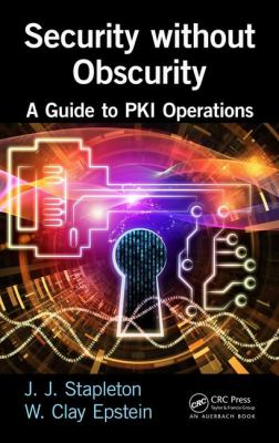 Security Without Obscurity : A Guide to PKI Operations