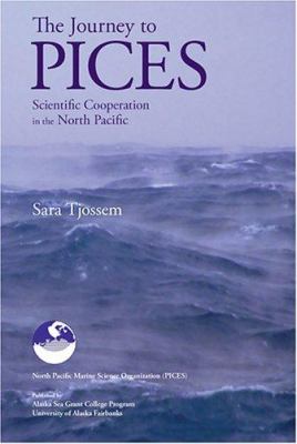 The Journey to PICES : Scientific Cooperation in the North Pacific