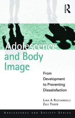 Adolescence and Body Image : From Development to Preventing Dissatisfaction