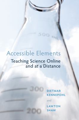 Accessible Elements : Teaching Science Online and at a Distance
