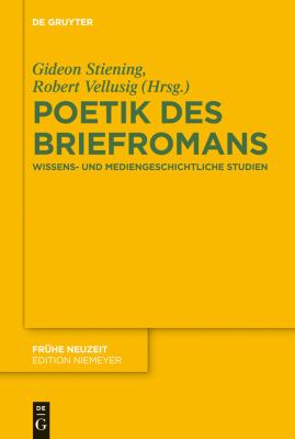 Poetik des Briefromans : Wissens- und Mediengeschichtliche Studien