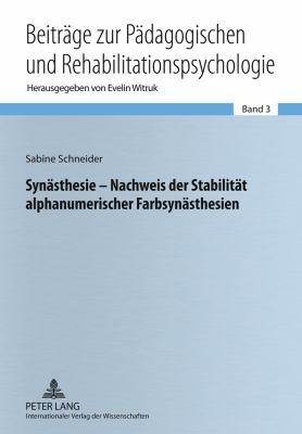 Synaesthesie - Nachweis der Stabilitaet Alphanumerischer Farbsynaesthesien