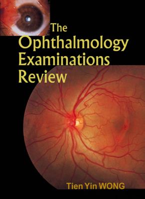 The Ophthalmology Examinations Review