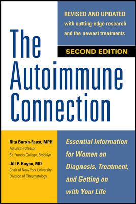 The Autoimmune Connection: Essential Information for Women on Diagnosis, Treatment, and Getting on with Your Life