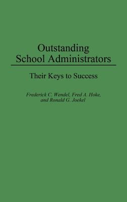 Outstanding School Administrators : Their Keys to Success