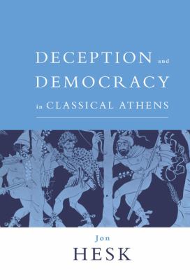 Deception and Democracy in Classical Athens
