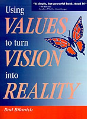 Using Values to Turn Vision into Reality