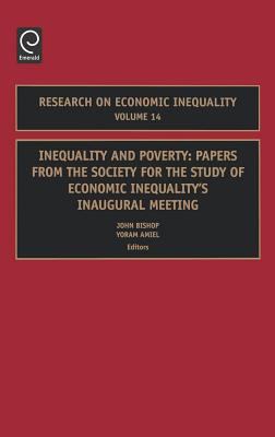 Inequality and Poverty : Papers from the Society for the Study of Economic Inequalitys Inaugural Meeting