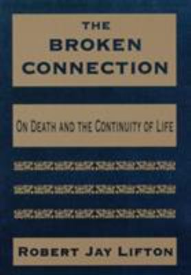 The Broken Connection : On Death and the Continuity of Life