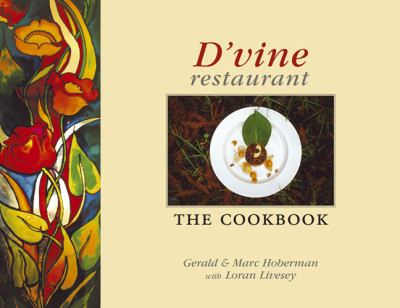 D'vine Restaurant : The Cookbook