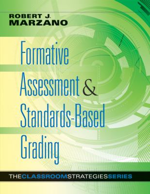 Formative Assessment and Standards-Based Grading : Classroom Strategies That Work