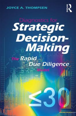 Diagnostics for Strategic Decision-Making : The Rapid Due Diligence Model