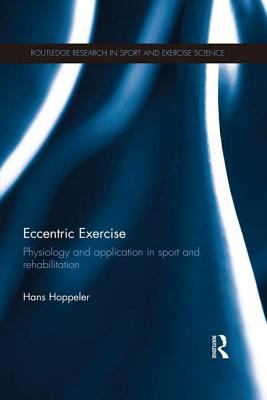 Eccentric Exercise : Physiology and Application in Sport and Rehabilitation