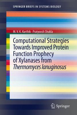 Computational Strategies Towards Improved Protein Function Prophecy of Xylanases from Thermomyces Lanuginosus