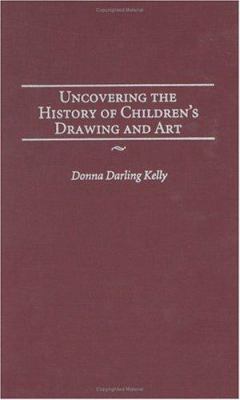 Uncovering the History of Children's Drawing and Art