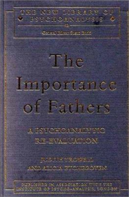 The Importance of Fathers : A Psychoanalytic Re-Evaluation