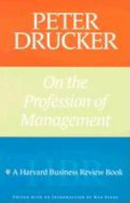 Peter Drucker on the Profession of Management