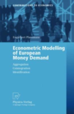 Econometric Modelling of European Money Demand : Aggregation, Cointegration, Indentification