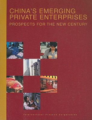 China's Emerging Private Enterprises : Prospects for the New Century