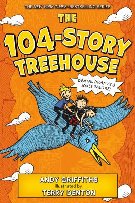 The 104-Story Treehouse : Dental Dramas and Jokes Galore!
