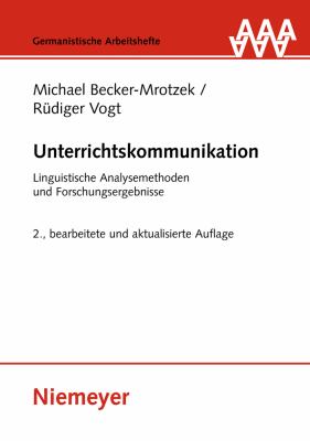 Unterrichtskommunikation : Linguistische Analysemethoden und Forschungsergebnisse