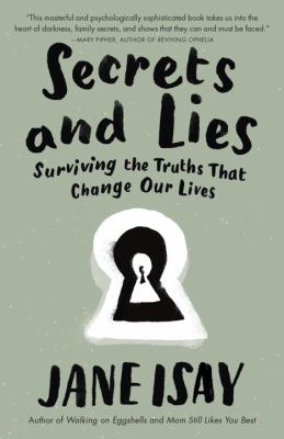 Secrets and Lies : Surviving the Truths That Change Our Lives