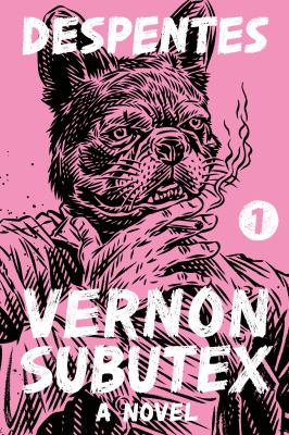 Vernon Subutex 1 : A Novel