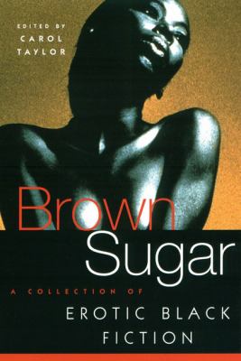 Brown Sugar : A Collection of Erotic Black Fiction