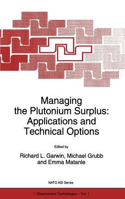 Managing the Plutonium Surplus : Applications and Technical Options