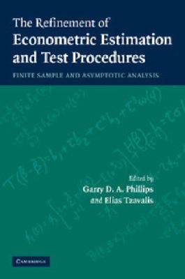 The Refinement of Econometric Estimation and Test Procedures : Finite Sample and Asymptotic Analysis