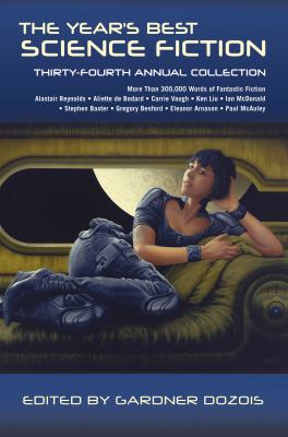 The Year's Best Science Fiction : Thirty-Fourth Annual Collection