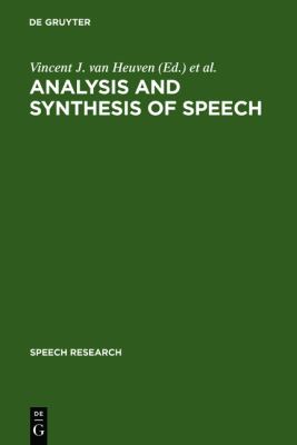 Analysis and Synthesis of Speech : Strategic Research towards High-Quality Text-to-Speech Generation