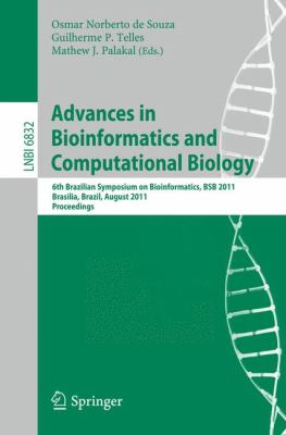 Advances in Bioinformatics and Computational Biology : 6th Brazilian Symposium on Bioinformatics, Bsb 2011, Brasilia, Brazil, August 2011 - Proceedings