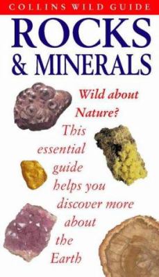 Rocks and Minerals : Collin Wild Guide