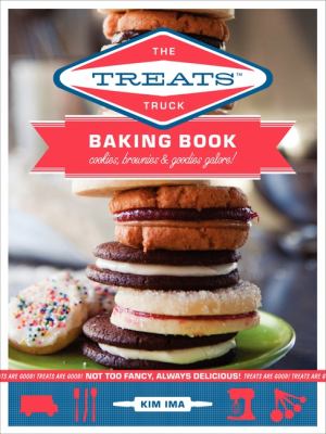 The Treats Truck Baking Book : Cookies, Brownies and Goodies Galore!