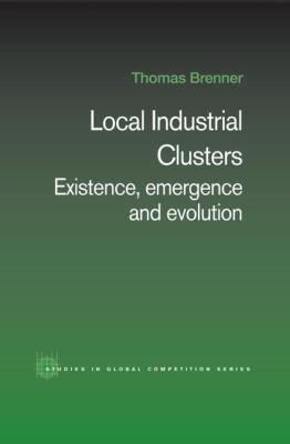 Local Industrial Clusters : Existence, Emergence and Evolution