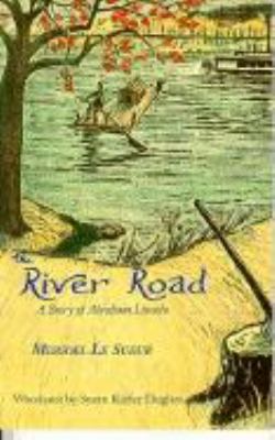 River Road : A Story of Abraham Lincoln