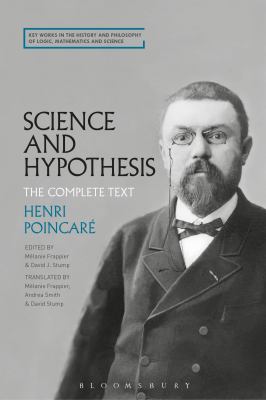 Science and Hypothesis : The Complete Text