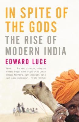 In Spite of the Gods : The Rise of Modern India