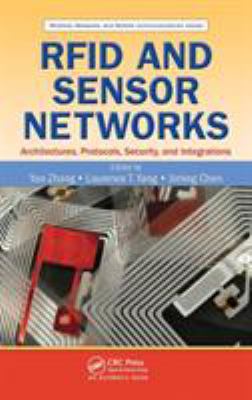 RFID and Sensor Networks : Architectures, Protocols, Security, and Integrations