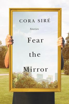 Fear the Mirror : Stories