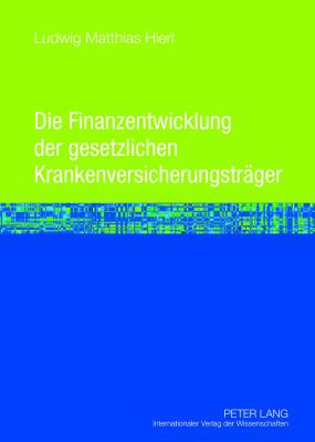 Die Finanzentwicklung der Gesetzlichen Krankenversicherungstraeger : Eine Mikrooekonomische Wirkungsanalyse der Aenderungen der Determinanten der Einnahmen- und Ausgabenentwicklung Im Zentralen Untersuchungszeitraum Von 1912 Bis 1994
