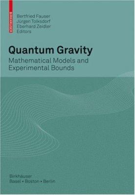 Quantum Gravity : Mathematical Models and Experimental Bounds