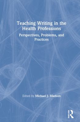 Teaching Writing in the Health Professions