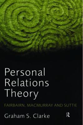 Personal Relations Theory : Fairbairn, Macmurray and Suttie