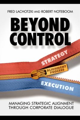 Beyond Control : Managing Strategic Alignment Through Corporate Dialogue
