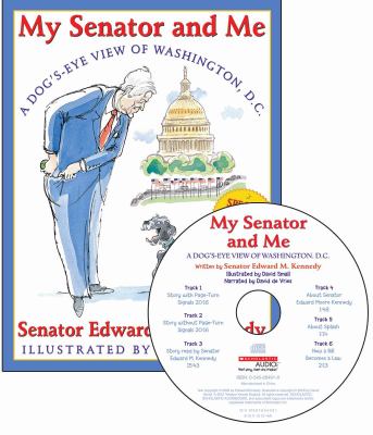 My Senator and Me : A Dog's-Eye View of Washington, D. C.